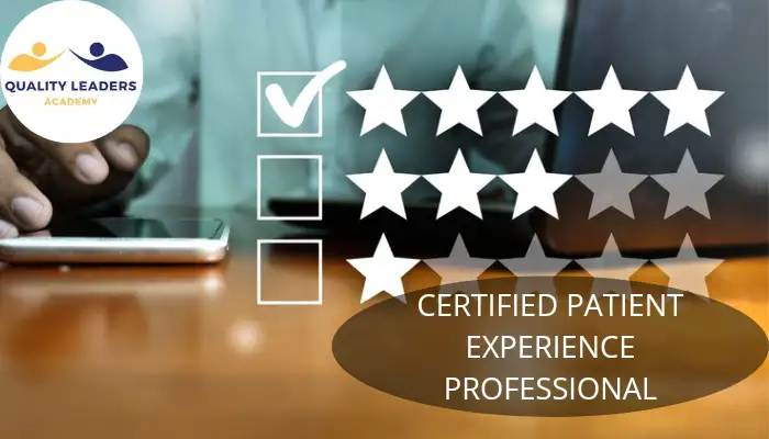 CERTIFIED PATIENT EXPERIENCE PROFESSIONAL: YOUR COMPREHENSIVE GUIDE